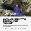 400 Hour Qigong Instructor Prerequisite Training