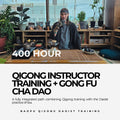 400 Hour Qigong Instructor Training + Gong Fu Cha Dao
